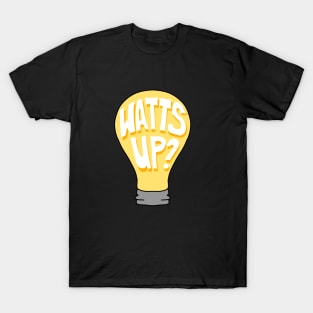 Watt's up? lightbulb T-Shirt